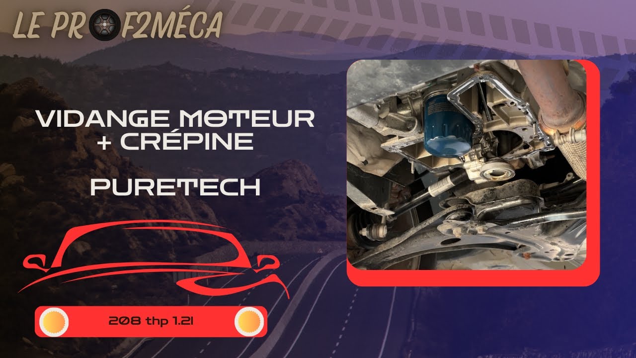Comment vidanger une 208 Puretech + dépose carter nettoyage crépine - tuto mécanique
