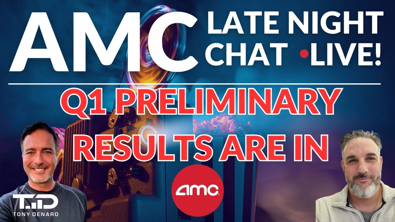 AMC Late Night Chat LIVE - Q1 RESULTS ARE IN! w/Tony & Mediocre Trader