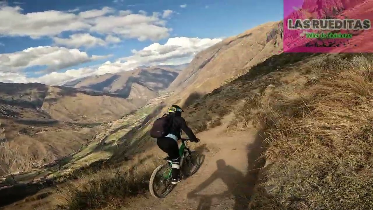 DH Cusco : INTIPUNKU -- OLLANTAYTAMBO -   -LAS  RUEDITAS 