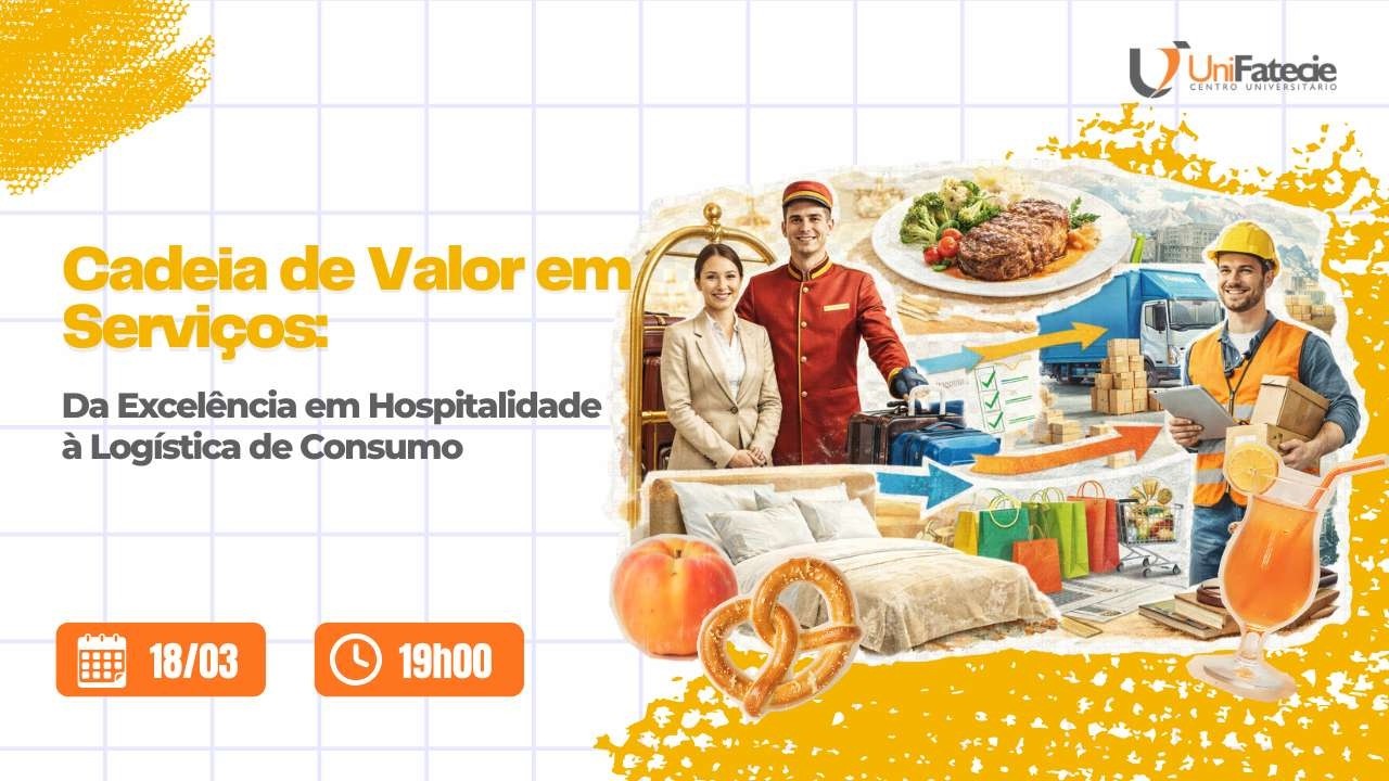 Cadeia de Valor em Serviços: Da Excelência em Hospitalidade à Logística de Consumo