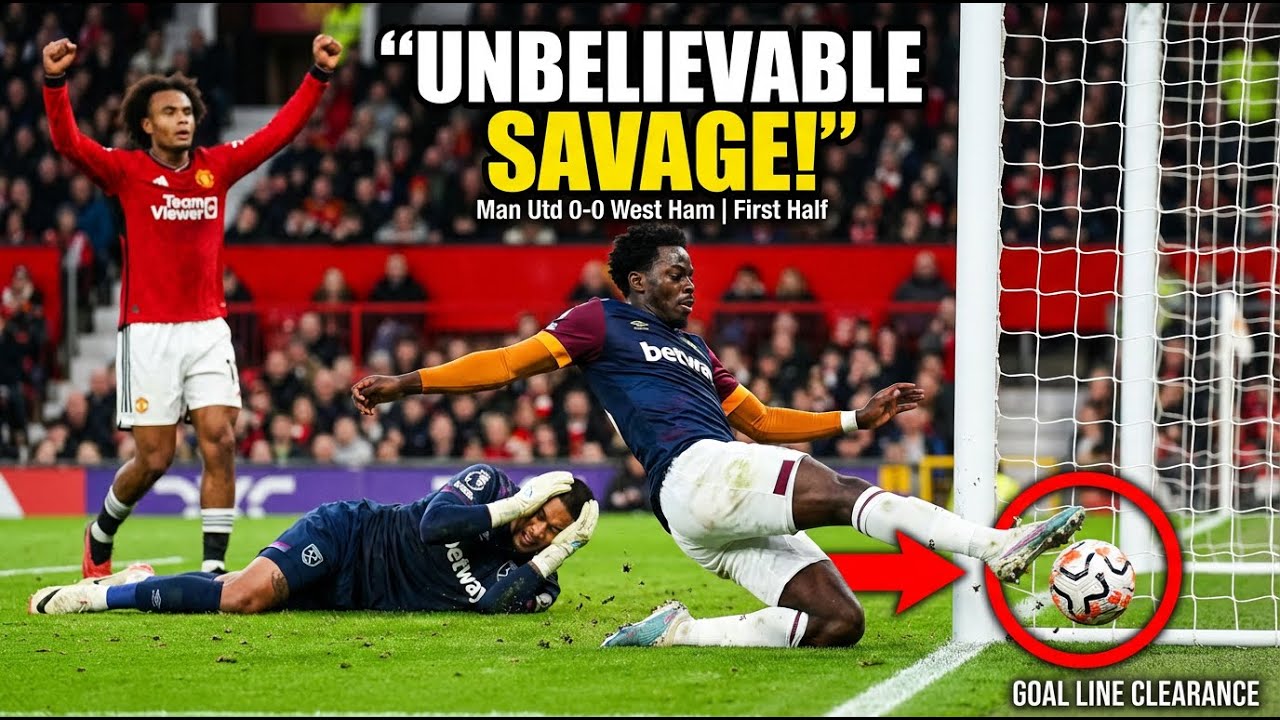 😱 2cm From GOAL! Man Utd 0-0 West Ham | MIRACULOUS Clearance + Full Analysis | First Half