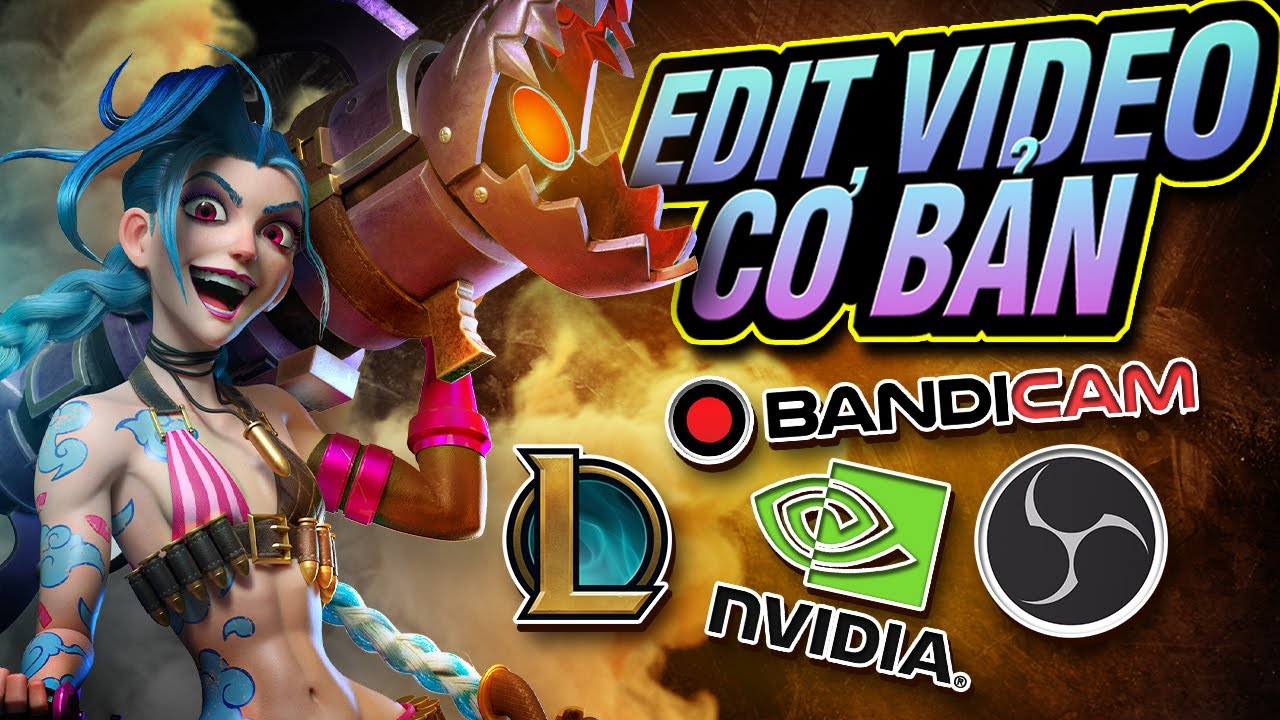 Phần mềm hỗ trợ quay, kỹ thuật quay highlight trong game - Hướng dẫn edit LoL #1 Xjanua