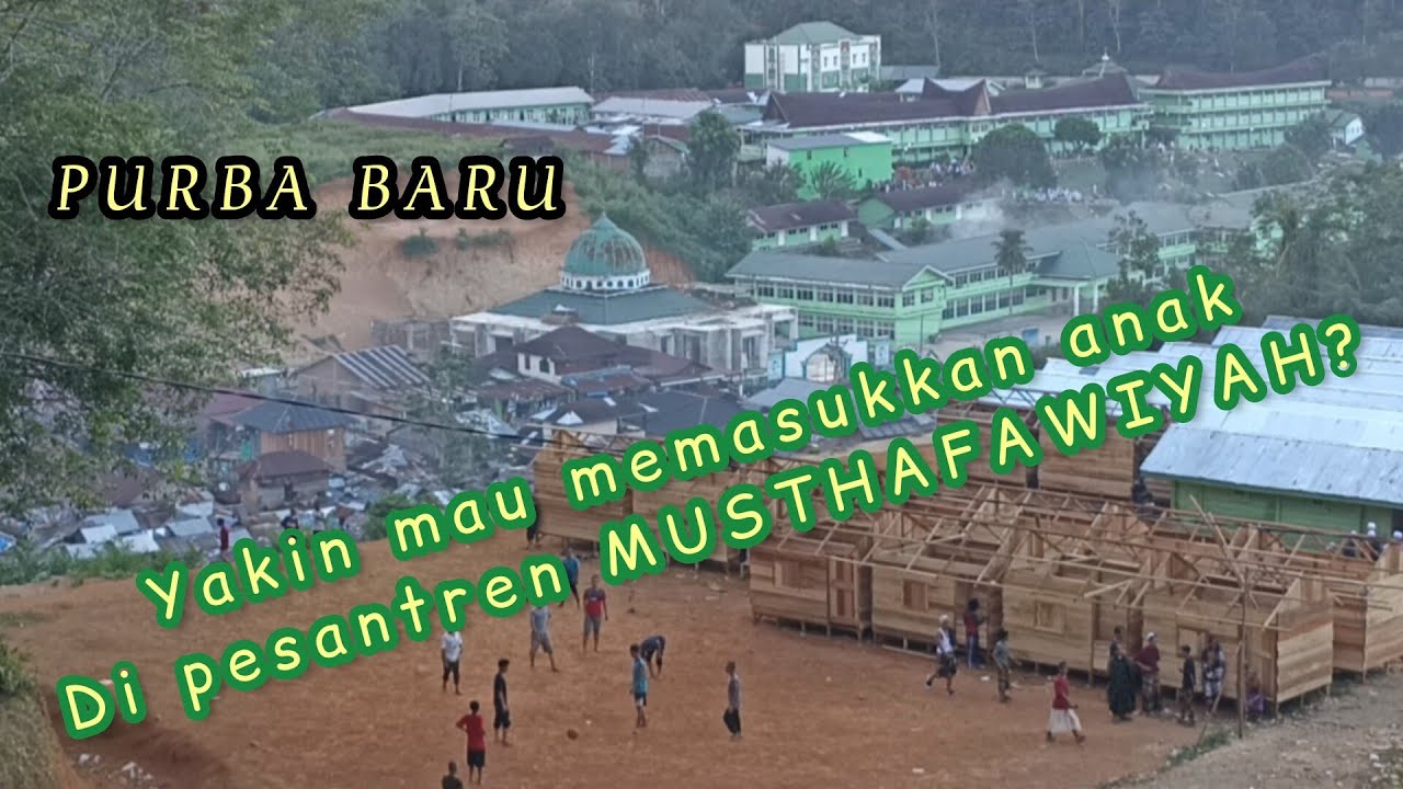 TAK DISANGKA !! ... BEGINILAH KEADAAN SANTRI PESANTREN MUSTHAFAWIYAH PURBA BARU yang INGIN MENDAFTAR