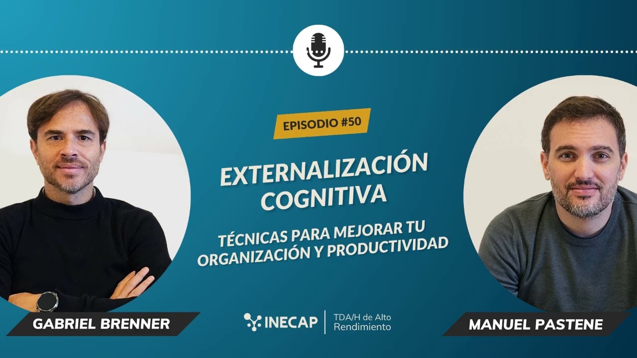#49 Externalización Cognitiva: Técnicas para Mejorar tu Organización y Productividad