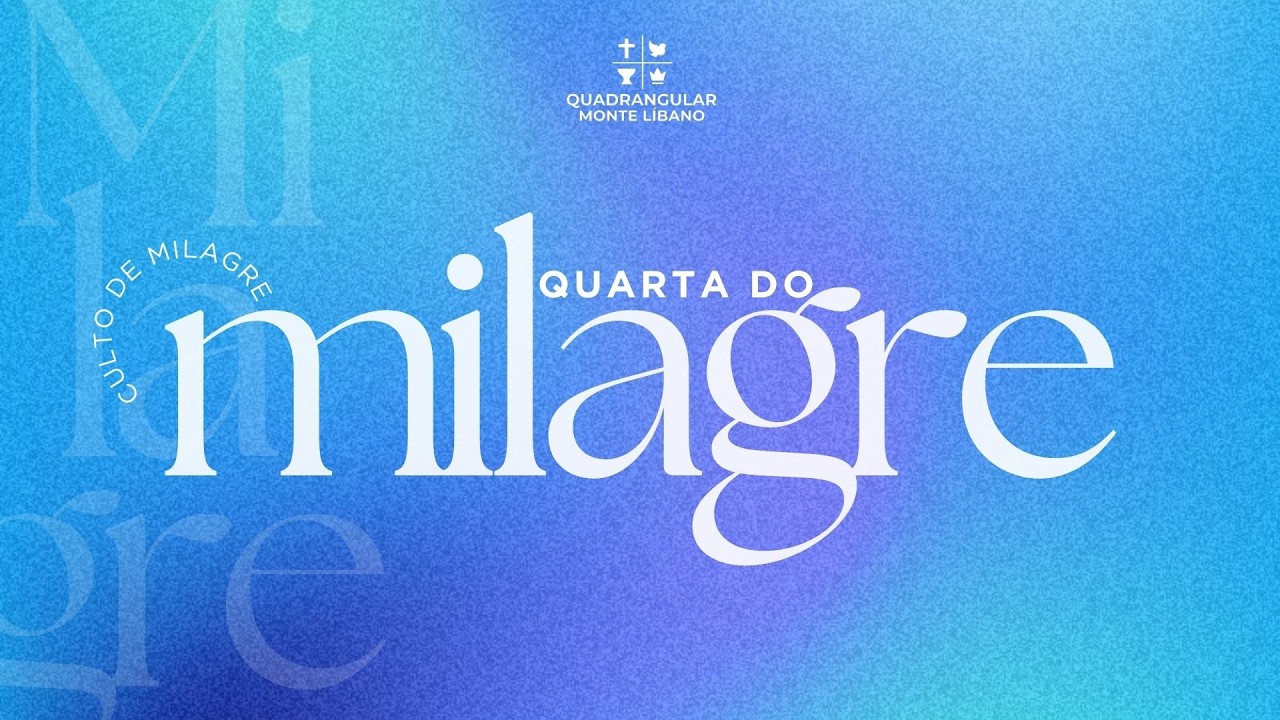 CULTO DO MILAGRE - 25/02