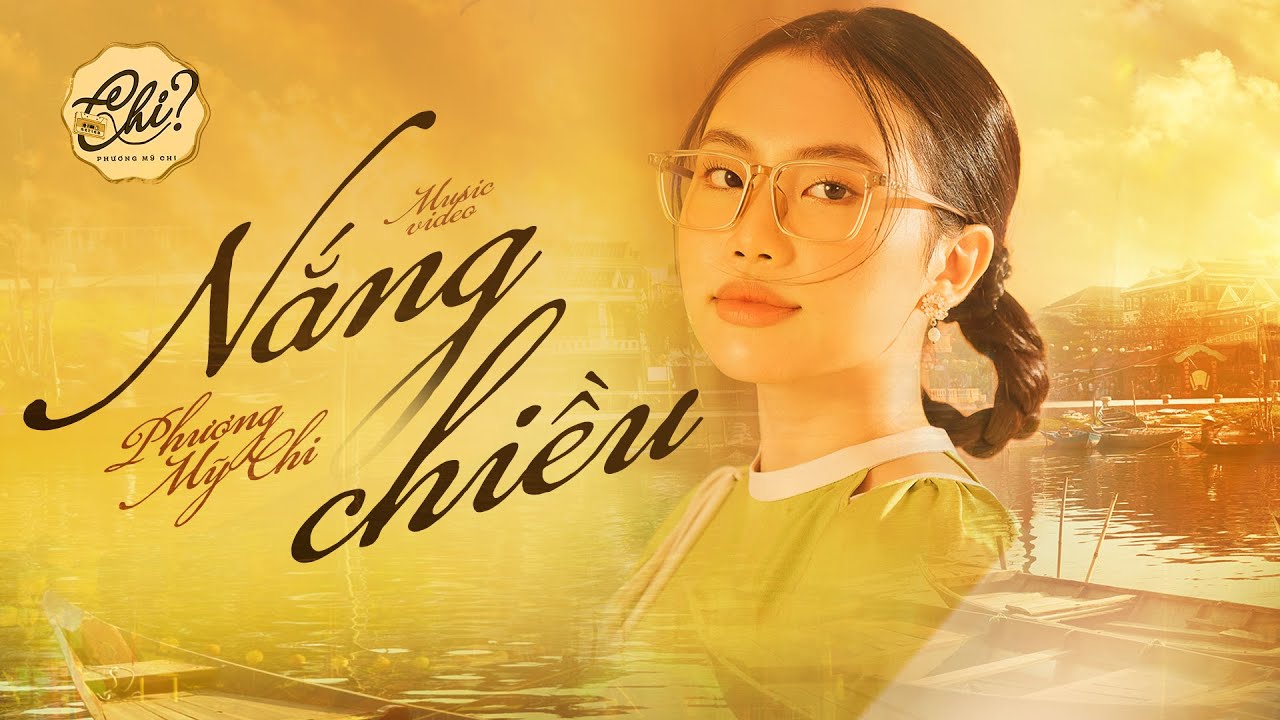 PHƯƠNG MỸ CHI – NẮNG CHIỀU (Official Music Video) | CHI?