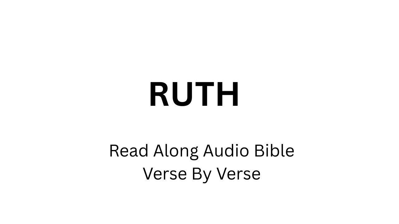 08 Ruth: Verse by Verse | Complete Read-Along Audio Bible | English Scripture with Text