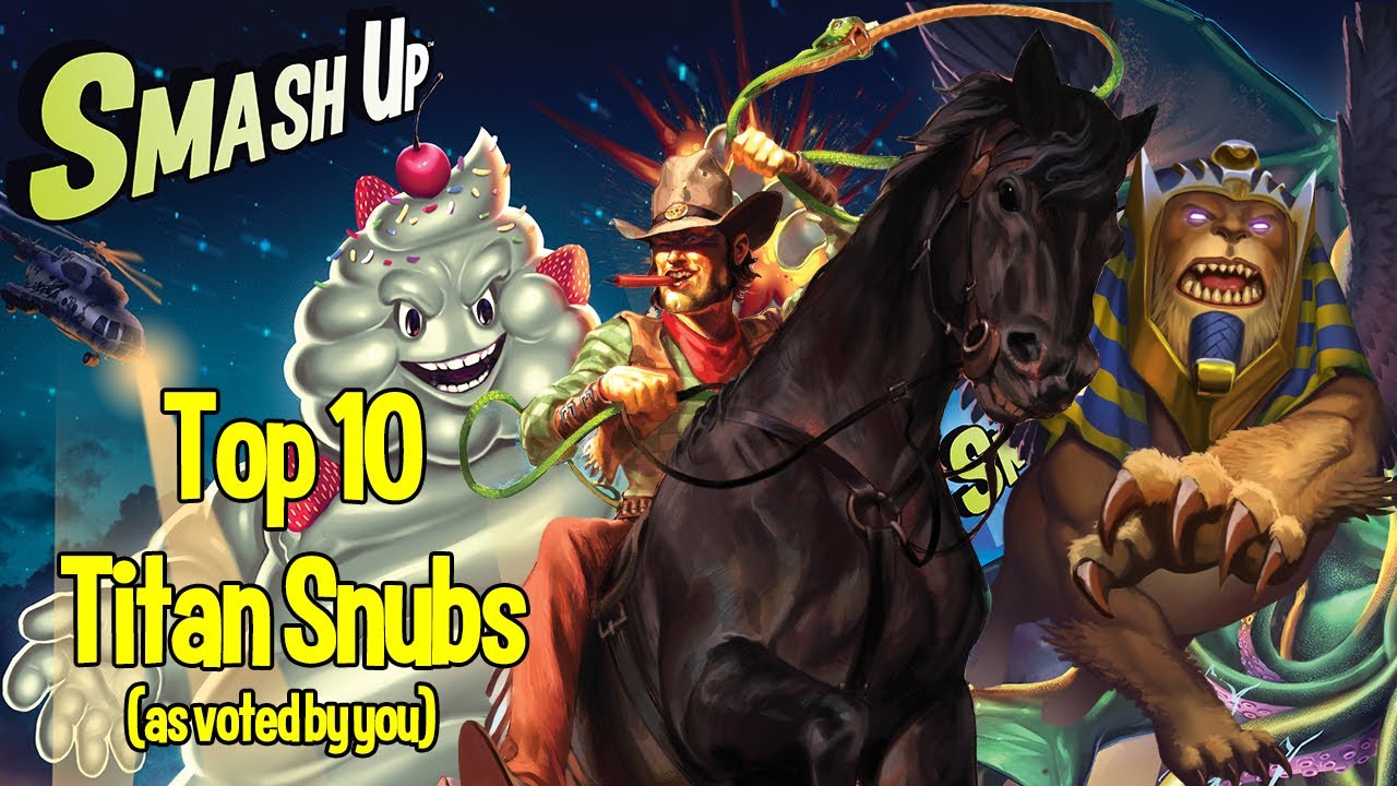 Smash Up: Top Ten Titan Snubs (as voted by you)