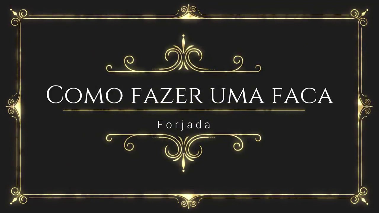 Aprenda a fazer uma faca Forjada passo a passo.