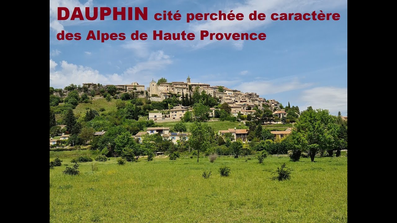 DAUPHIN magnifique village perché  de caractère des Alpes de Haute Provence
