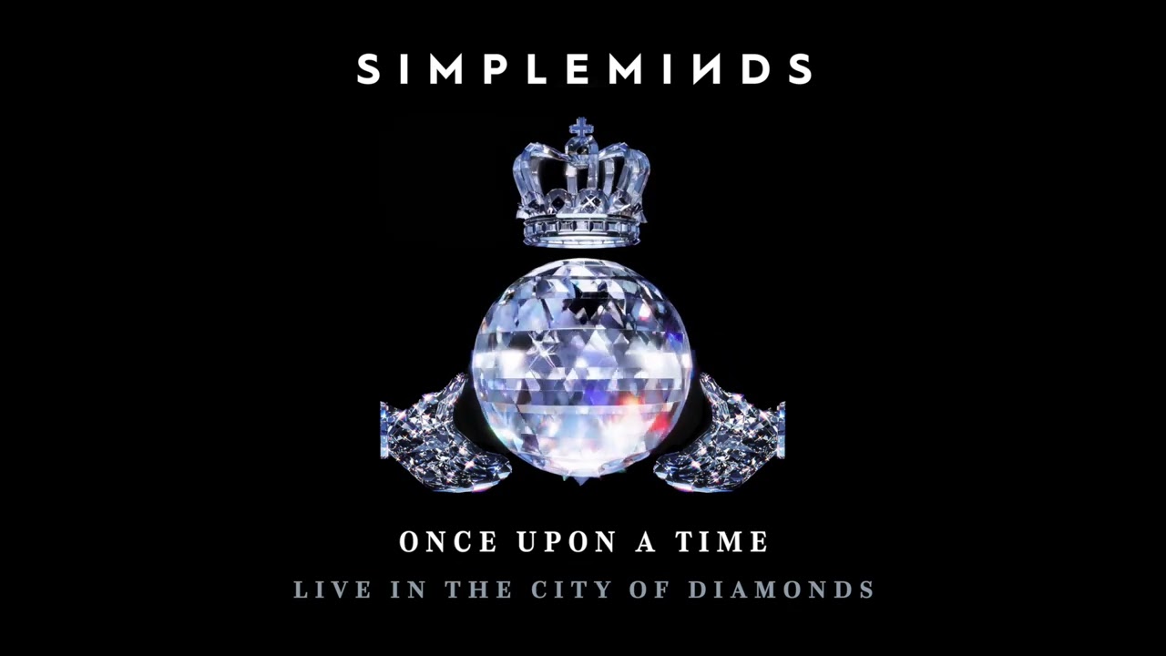 Simple Minds - Once Upon A Time (Live in the City of Diamonds) (Official Audio)
