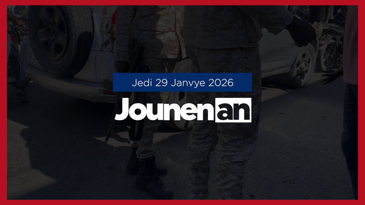 JOUNEN AN - 29 Janvye 2026 Tout sa w dwe konnen sou aktyalite an Ayiti