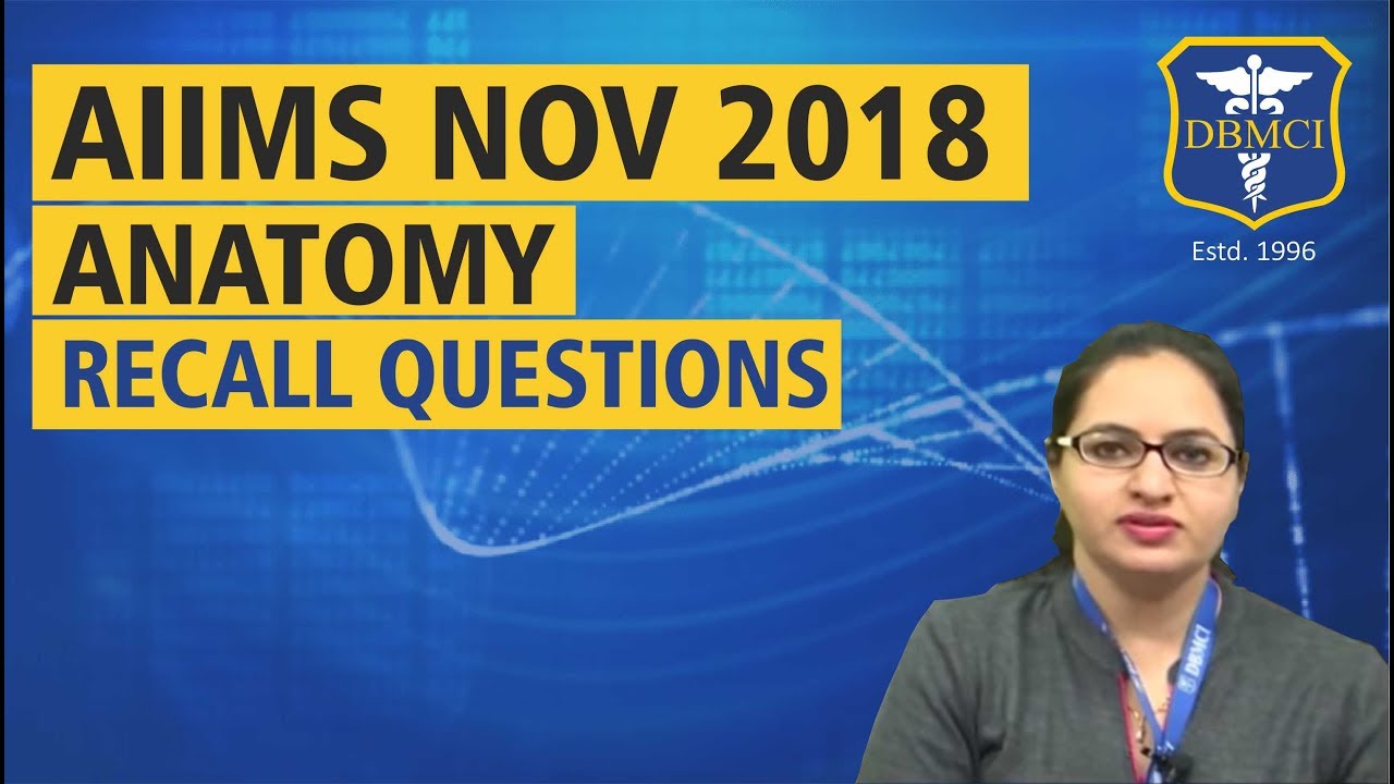 AIIMS Nov 2018 Recall Questions | Anatomy |