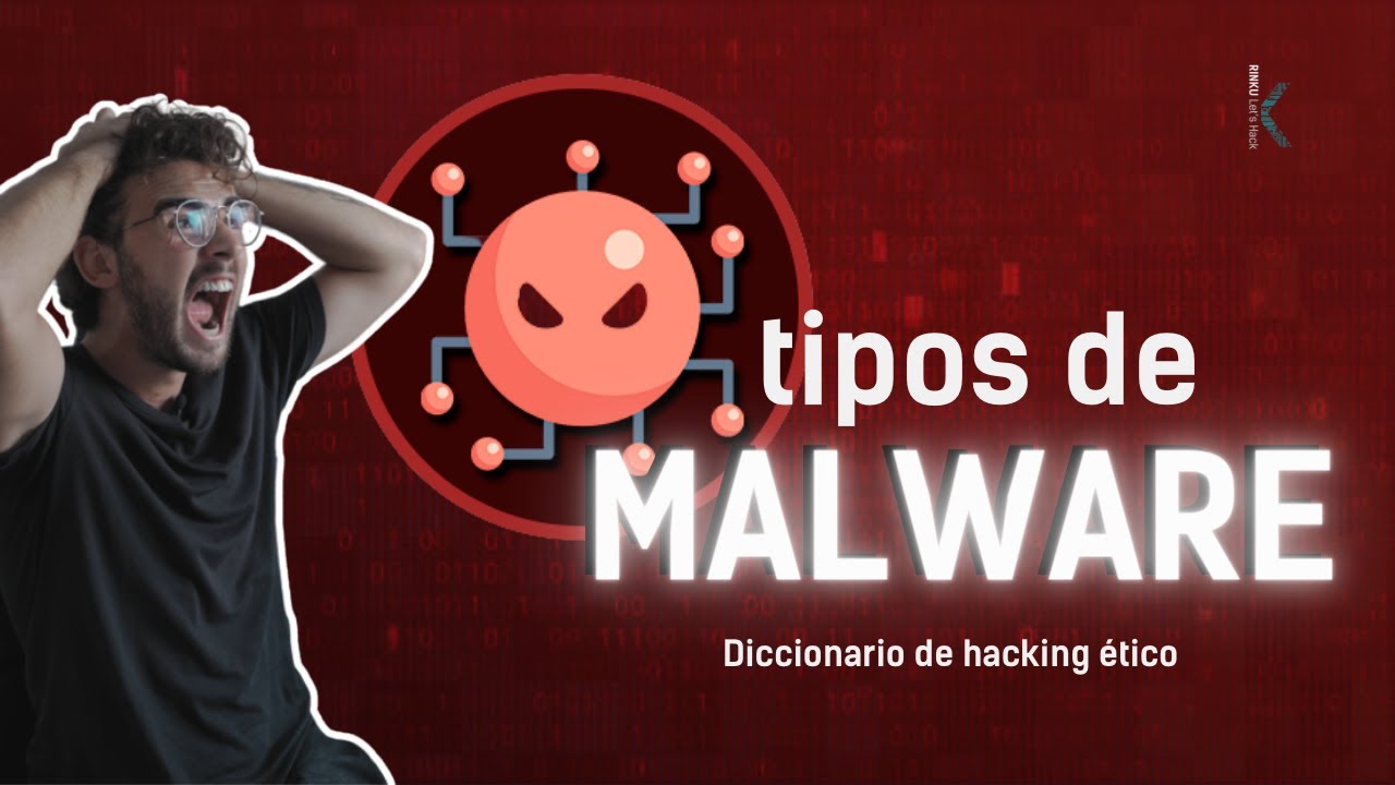 🦠 &iquest;Qu&eacute; es un MALWARE? TIPOS de VIRUS ► Diccionario de hacking &eacute;tico