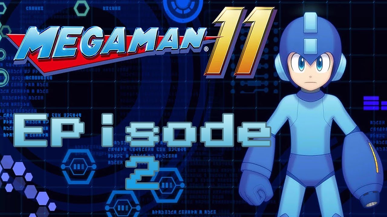 Mega Man 11 | Episode 2