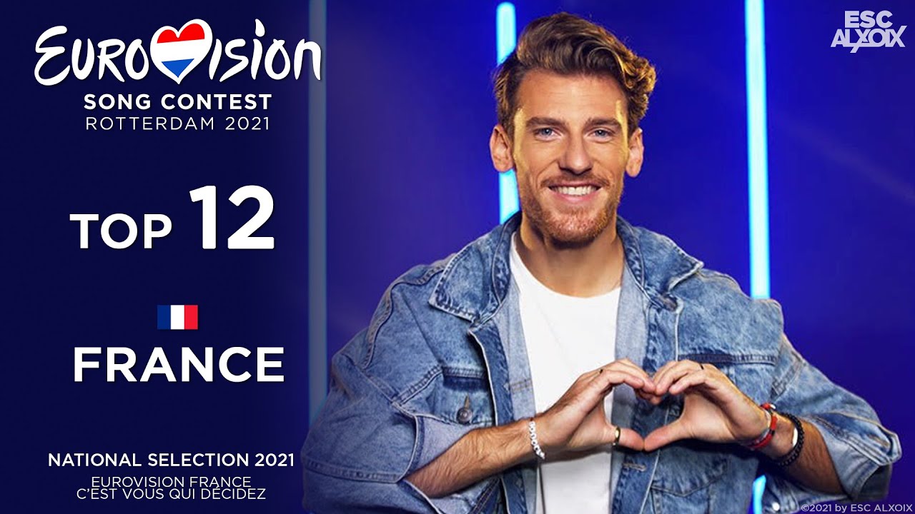 Eurovision 2021: National Selection 🇫🇷 France (Eurovision France, c'est vous qui décidez) - Top 12
