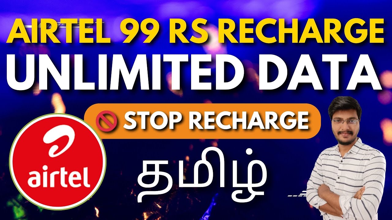 🚫 Airtel 99 package details tamil | ✨ Airtel 99 unlimited data plan tamil | 99 rs airtel plan tamil