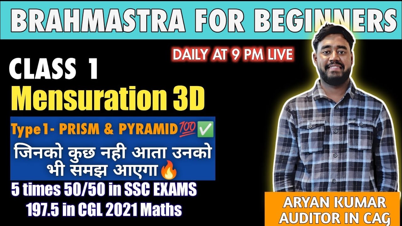 Mensuration 3D Class1🔥Type1- PRISM & PYRAMID😄by ARYAN KUMAR for SSC CGL/CHSL/CPO/MTS,etc. #cgl #ssc