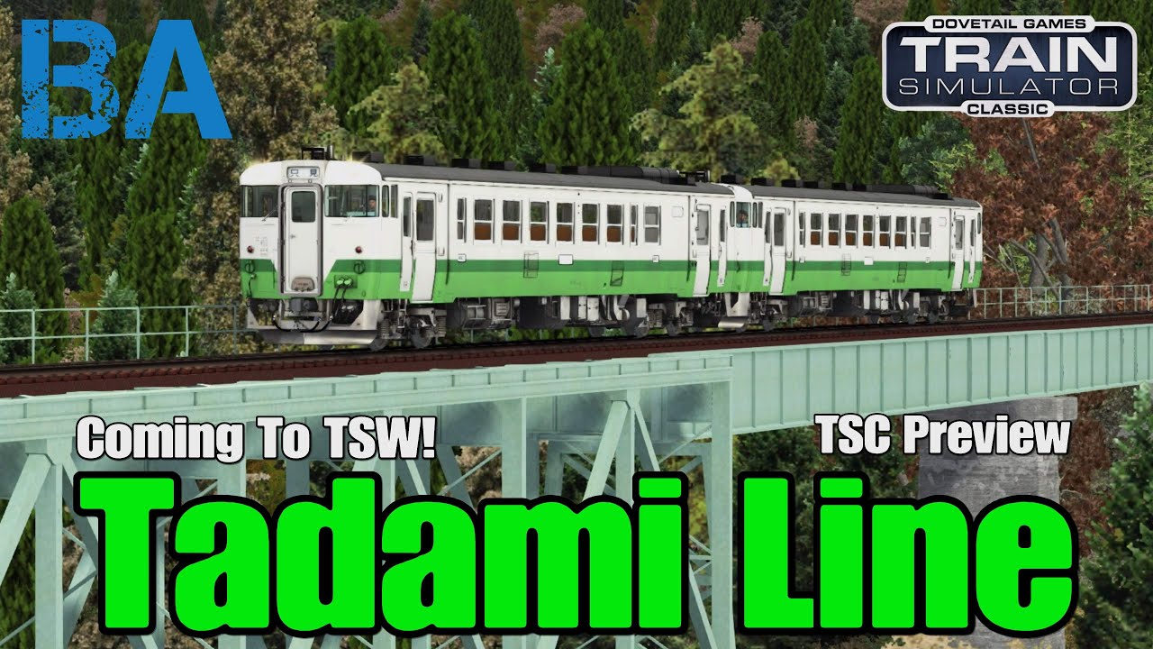 Tadami Line - Coming To TSW - 1st Japanese Route - Union Workshop - Train Simulator Classic