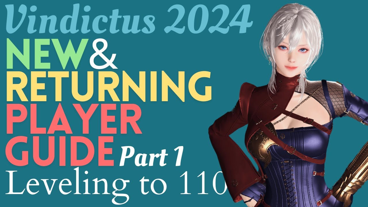 [Outdated] Vindictus 2024 New & Returning Player Guide Part 1: Leveling to 110