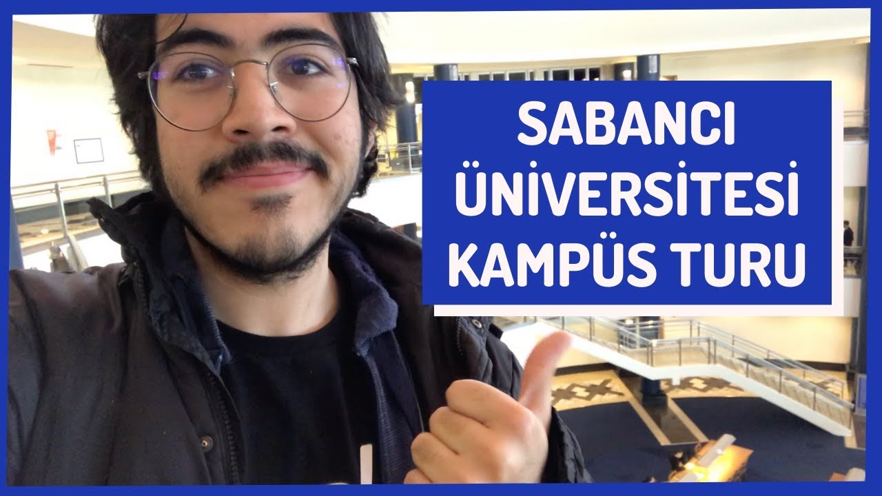SABANCI ÜNİVERSİTESİ KAMPÜS TURU 2020