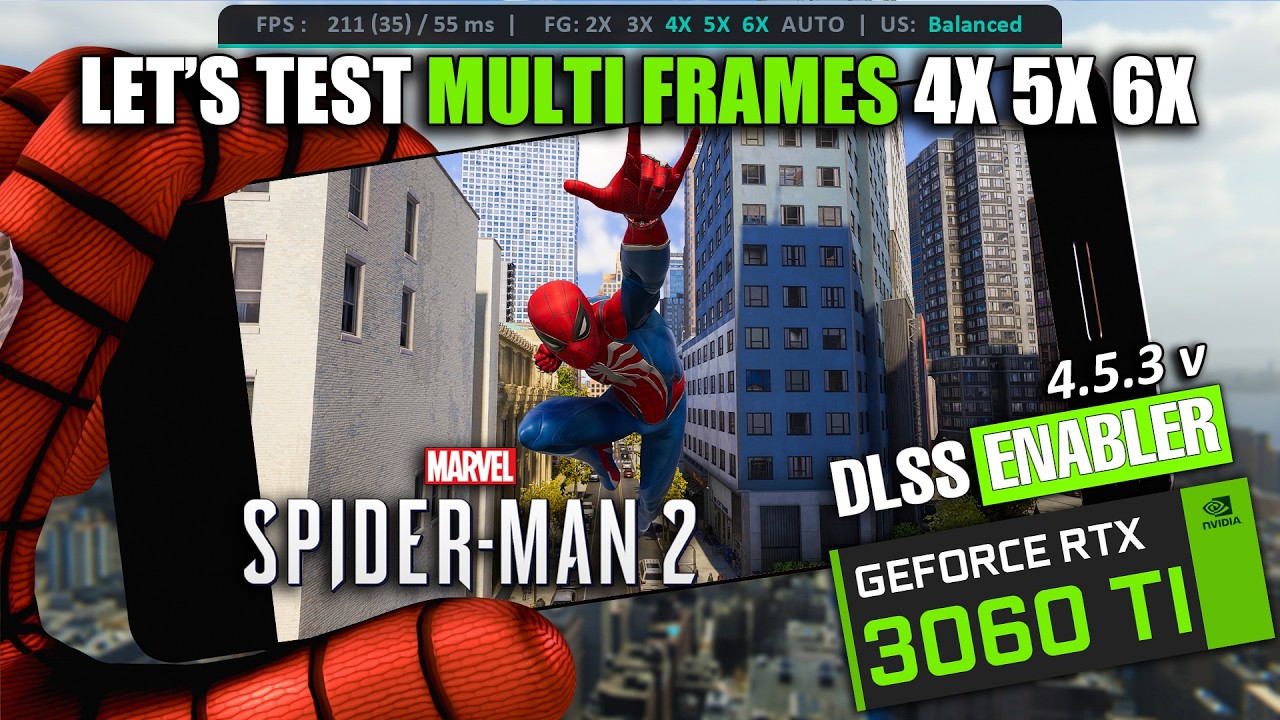 DLSS Enabler 4.5.3 &ndash; 4x vs 5x vs 6x Frame Generation Test  Spider Man 2 RTX 3060 Ti