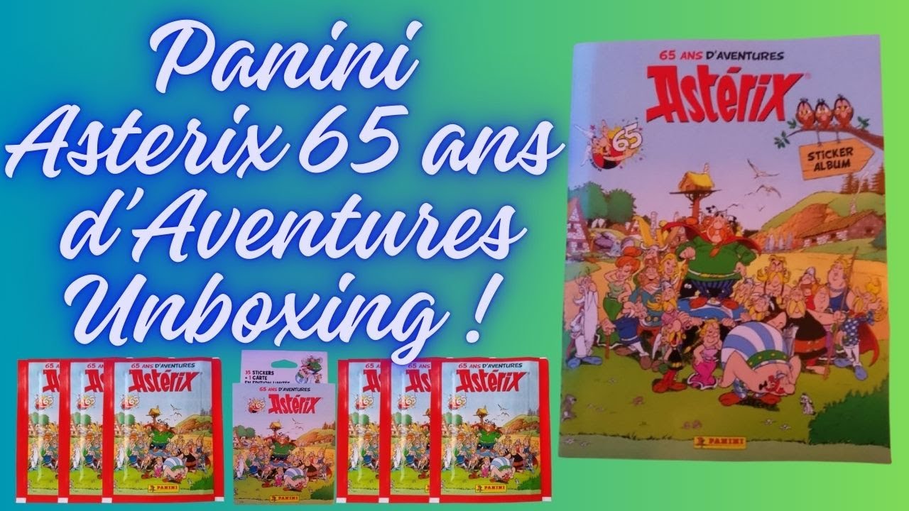 Unboxing Stickers Panini Astérix 65 ans d'aventures Starter pack + ouverture blister et 10 pochettes