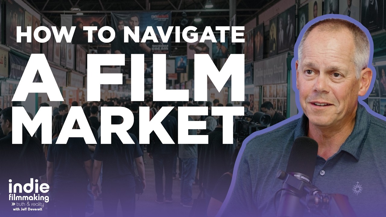 How to Navigate a Film Market