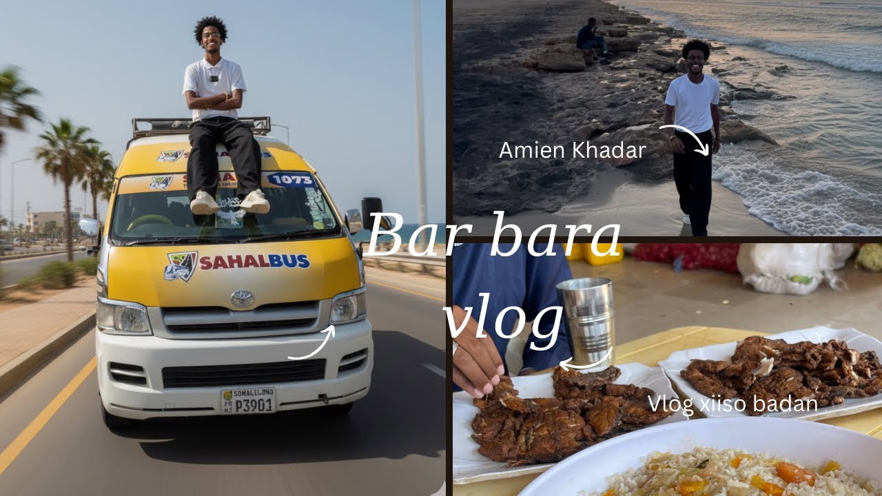 Hargeisa to Berbera: Vlog xiiso badan – 2 maalmood safar iyo waayo-aragnimo cajiib ah 