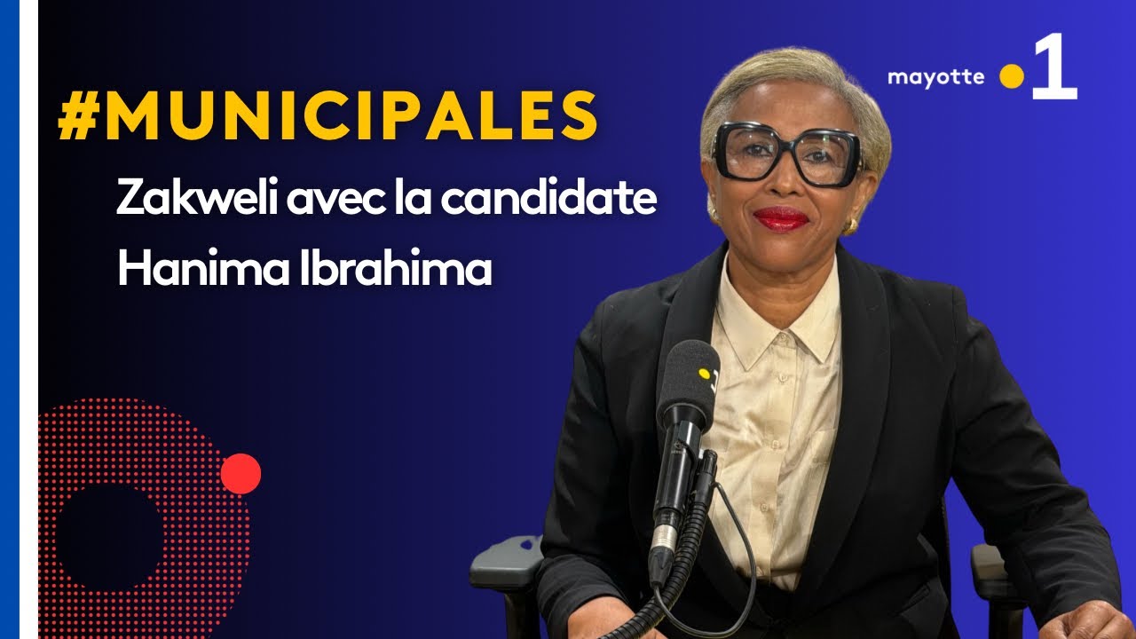 Zakweli spécial Municipales 2026 : Hanima Ibrahima
