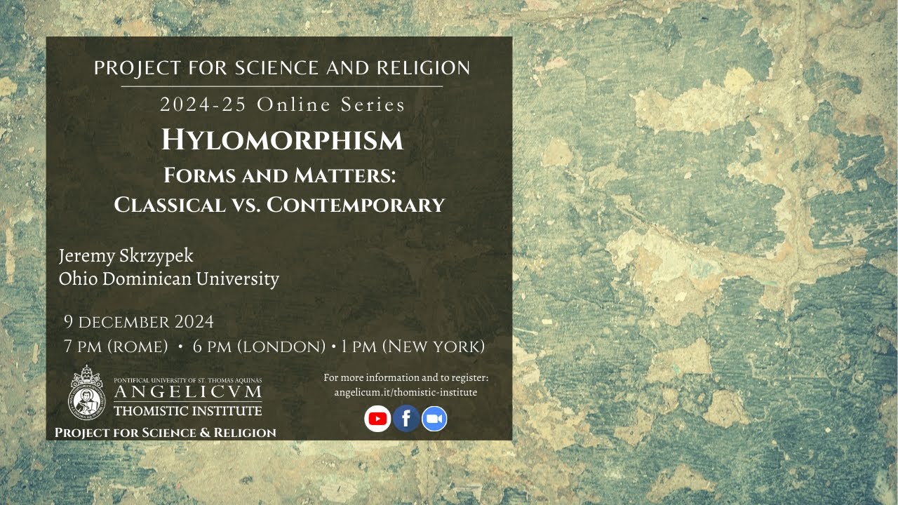 Hylomorphism: Forms and Matters: Classical vs. Contemporary | Dr. Jeremy Skrzypek