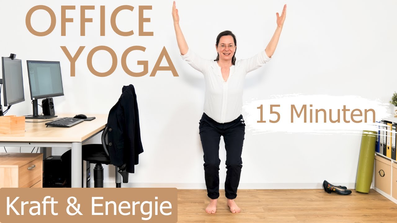 Office Yoga-Übungen | 15 Min. Yoga im Stehen für Kraft und Energie