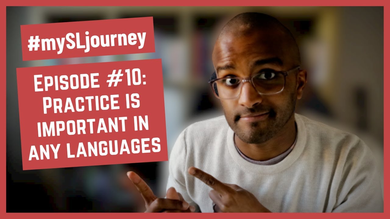 #mySLjourney: Episode #10 - practice makes perfect in languages [CC]