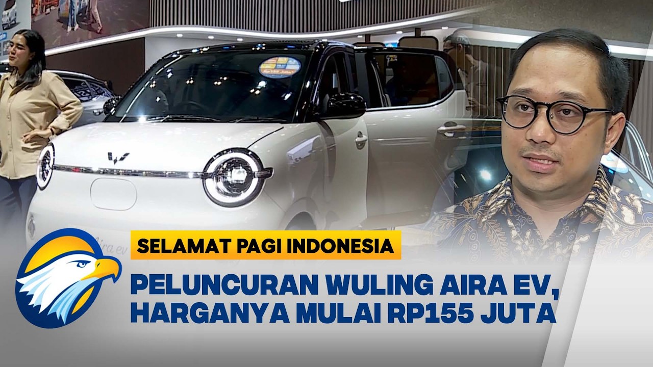 GIIAS 2026, Wuling Motors Perkenalkan Aira ev | Selamat Pagi Indonesia