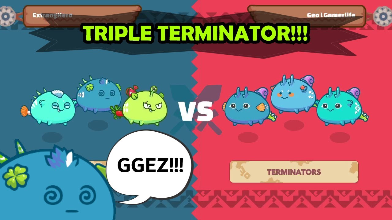 [Axie] Triple Terminator!!!