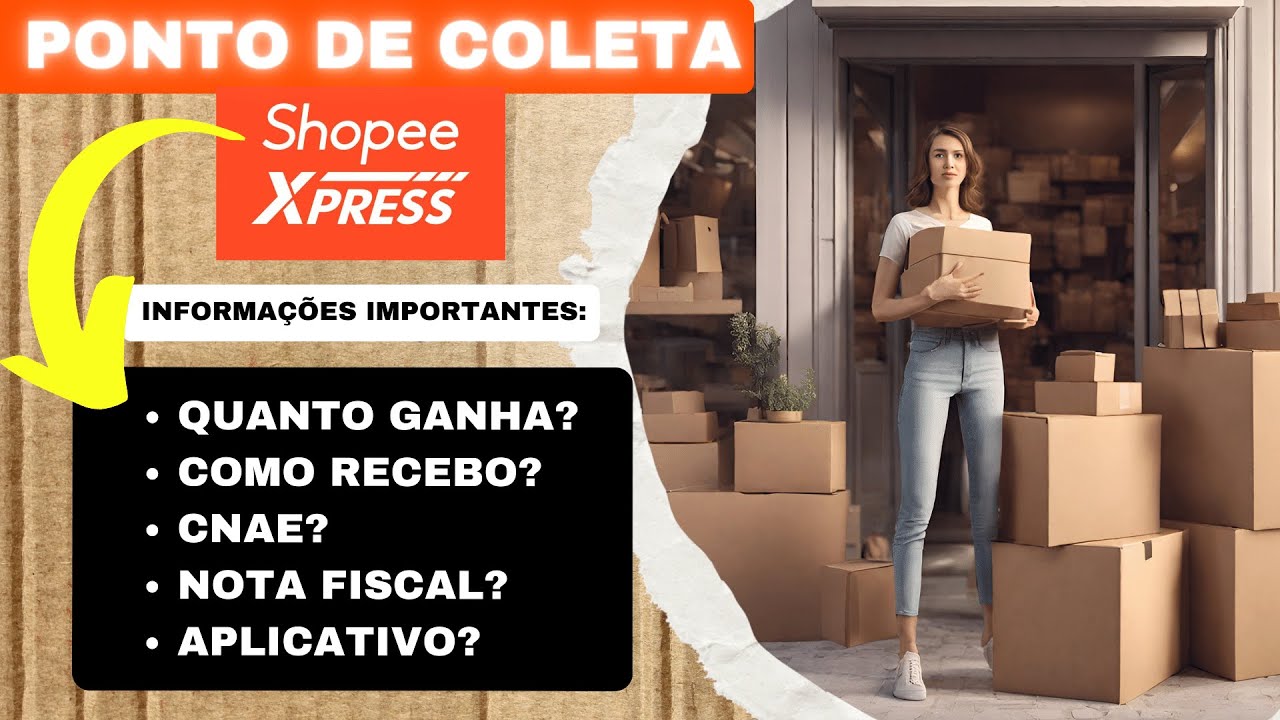 Ponto de Coleta Shopee Xpress | Quanto Ganha? Como recebo? CNAE? Nota Fiscal? Aplicativo?