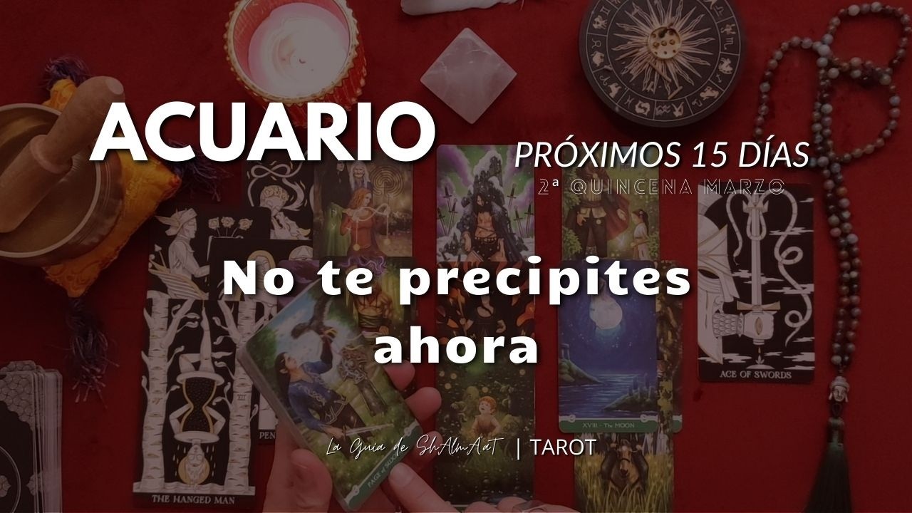 ACUARIO ♒ De la confusión al éxito | Segunda Quincena Marzo 2026