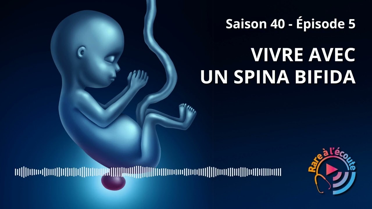 Maladie rare - Vivre avec un Spina Bifida