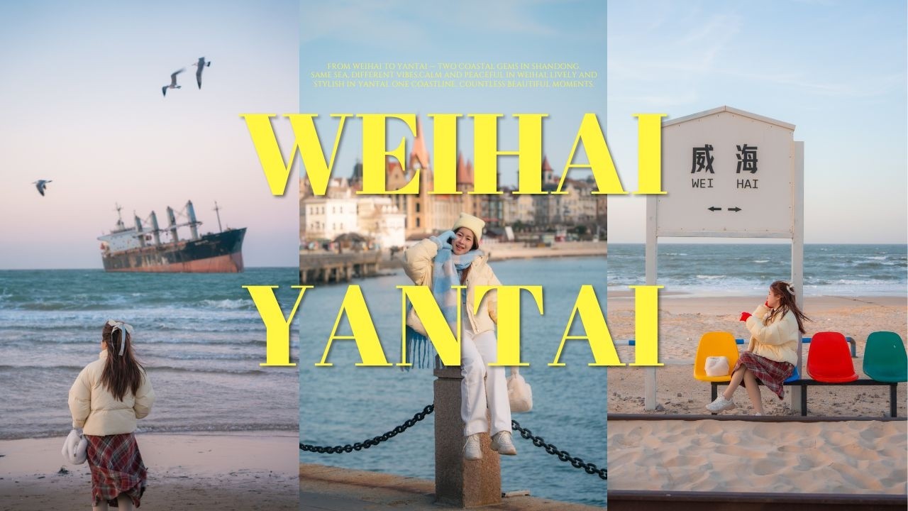 Weihai & Yantai 🌊 Surprisingly Beautiful South China Sea Cities | WEIHAI-YANTAI