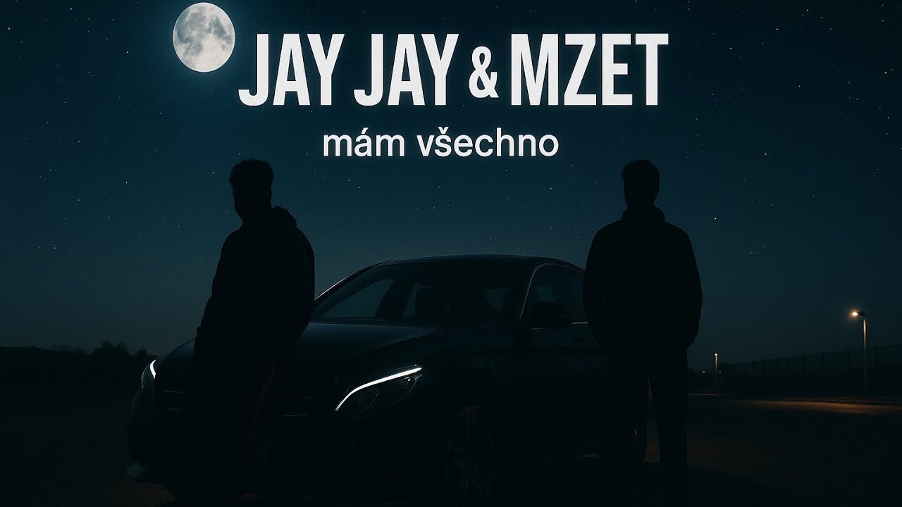 JAY JAY - m&aacute;m v&scaron;echno & MZET (offici&aacute;l vizual)