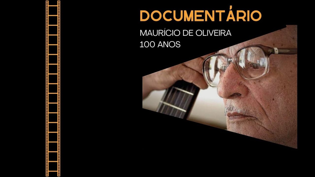 Documentário Maurício de Oliveira - 100 Anos