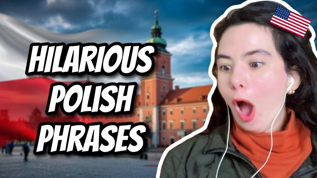 American Girl Reacts to 12 HILARIOUS Polish Phrases!