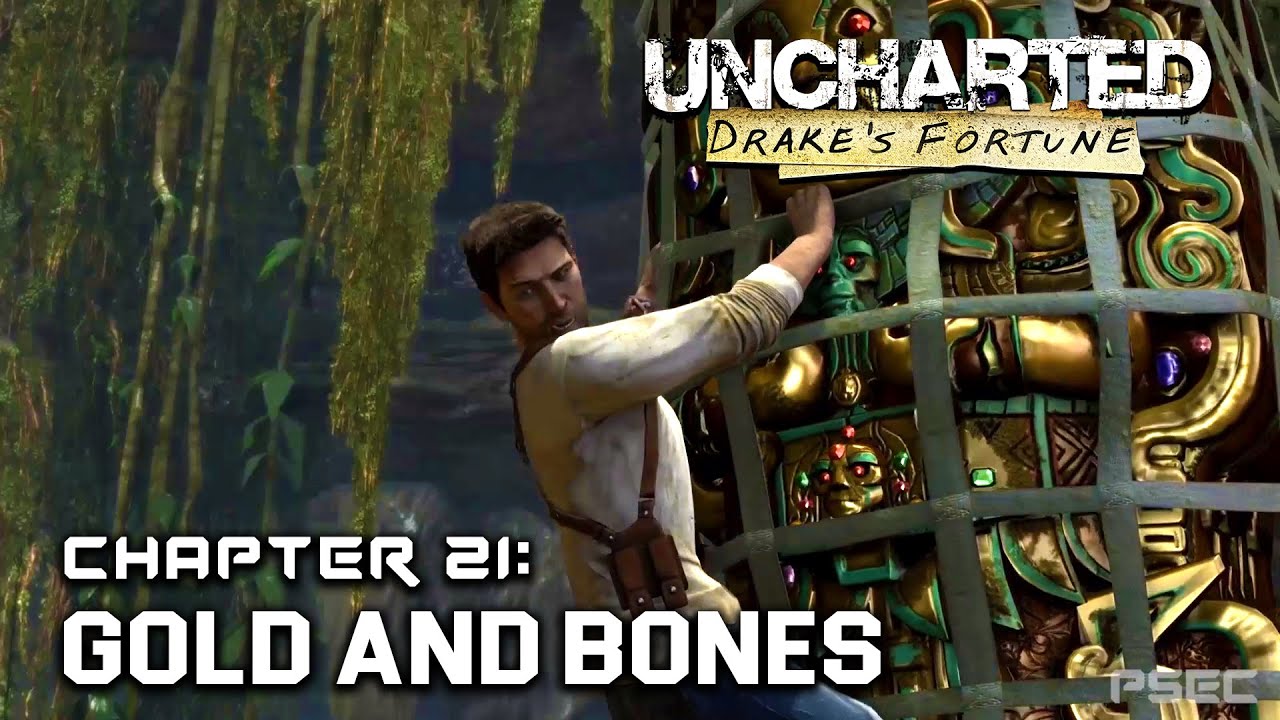 Uncharted: Drake's Fortune - Chapter 21: Gold and Bones