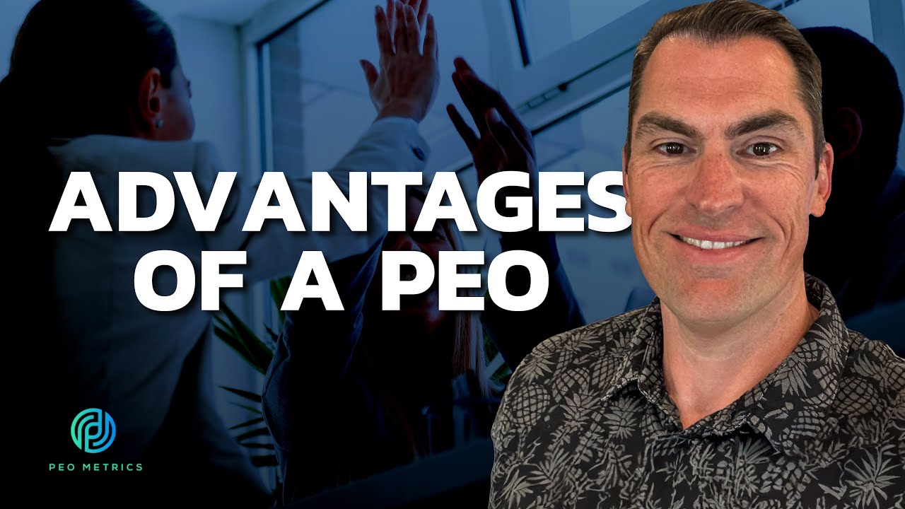 PEO Advantages |  Benefits of PEO | Advantages for Using PEO Services