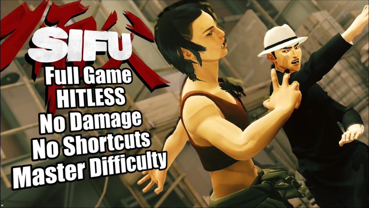 Sifu - Full game HITLESS, No shortcuts, No Damage, Master difficulty, Segmented