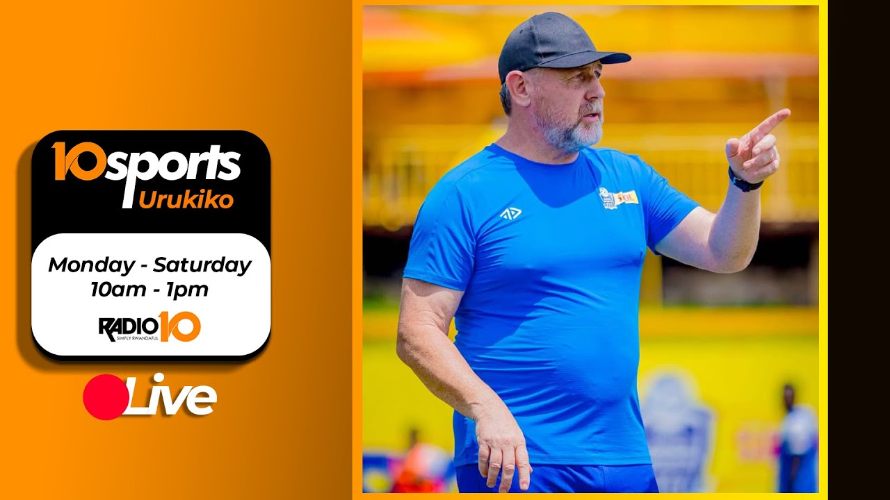🔴10SPORTS: UMUTOZA WA RAYON SPORTS YAGARUTSE ARAKORESHA IMYITOZO//FALL NGAGNE AZAGARAGARA EJO.