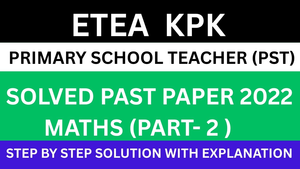 ETEA PST Solved Past Paper 2022 || PST Test 2025 KPK || PST Test Preparation KPK 2025