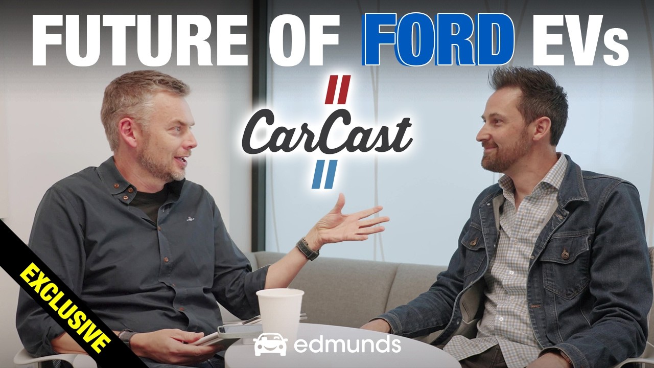 Ford's EV Skunkworks: CarCast + Edmunds Podcast Interview