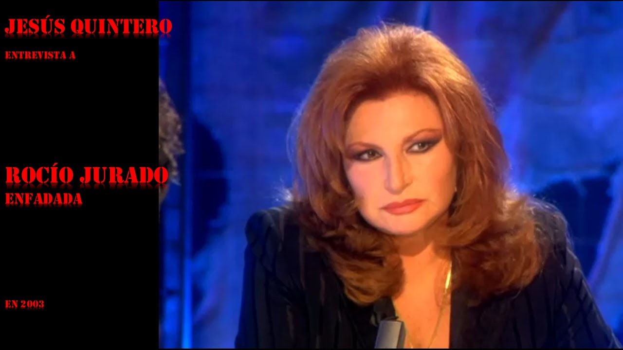 2003 0212 Jesús Quintero entrevista a Rocío Jurado