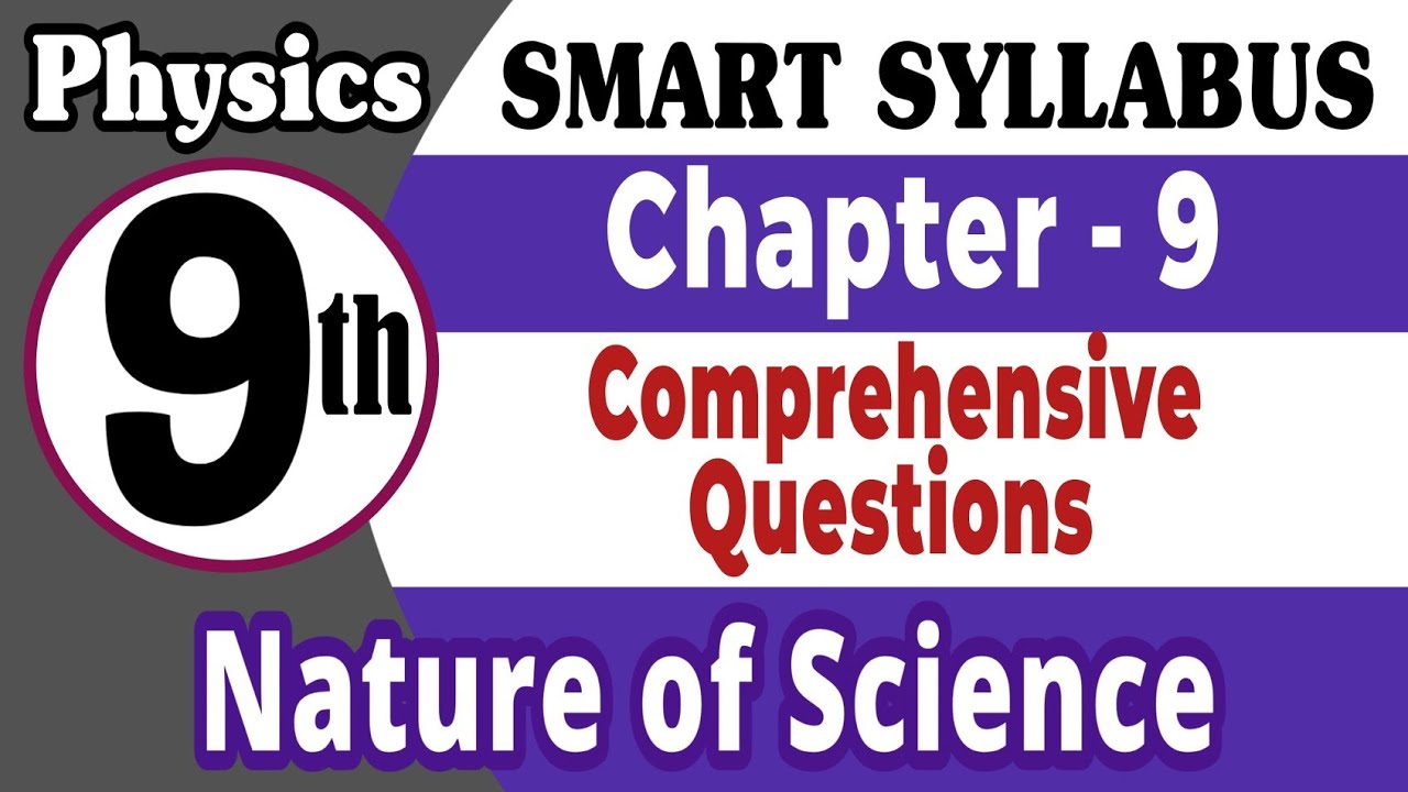 LClass 9th Physics | Chapter 9 | Nature of Science | Comprehensive Questions | Smart Syllabus